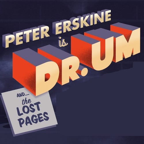 Peter Erskine And Dr. Um