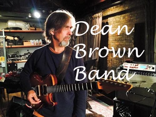 Dean Brown Band - Saturday, April 24, 2021