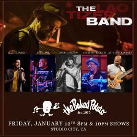 The LAO TIZER Band – Friday, January 12, 2024 | The Baked Potato