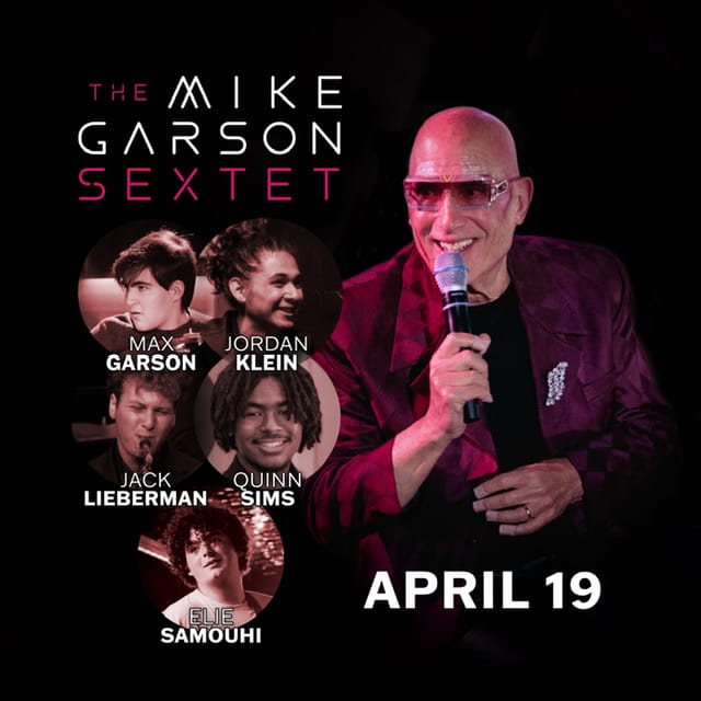 The MIKE GARSON SEXTET - Saturday, April 19, 2025