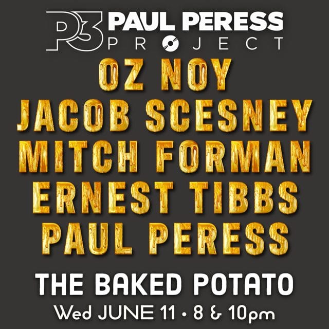 PAUL PERESS PROJECT - Wednesday, June 11, 2025
